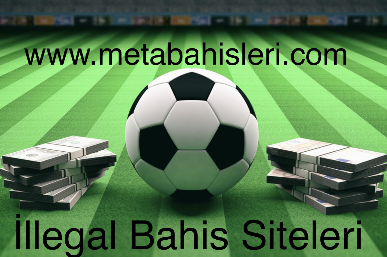 İllegal Bahis Siteleri 2023